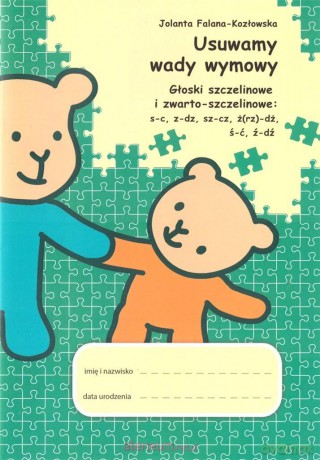 Usuwamy wady wymowy. Głoski szczelinowe - Jolanta Falana-Kozłowska [KSIĄŻKA]