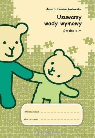 Usuwamy wady wymowy. Głoski: k-t - Jolanta Falana-Kozłowska [KSIĄŻKA]