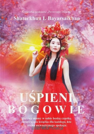 Uśpieni Bogowie - Shatarkhuu I. Bayarsaikhan [KSIĄŻKA]
