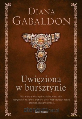 Uwięziona w bursztynie (elegancka edycja) - Diana Gabaldon [KSIĄŻKA]