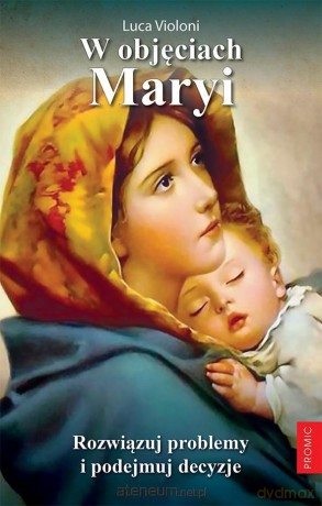 W objęciach Maryi - Luca Violoni [KSIĄŻKA]