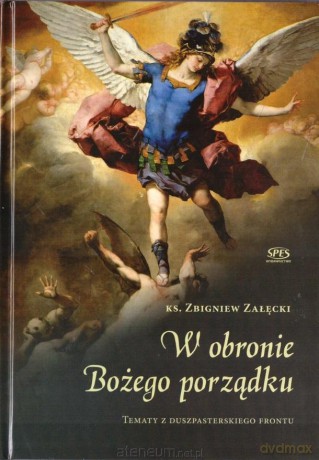 W obronie Bożego porządku - Zbigniew Załęcki [KSIĄŻKA]