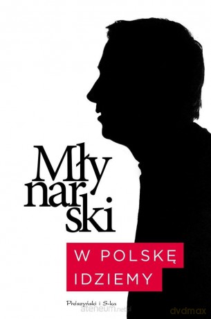 W Polskę idziemy - Wojciech Młynarski [KSIĄŻKA]