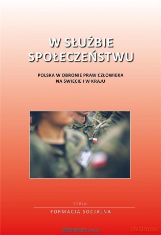 W służbie społeczeństwu. Polska w obronie praw [KSIĄŻKA]
