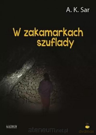 W zakamarkach szuflady - A.K. Sar [KSIĄŻKA]