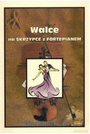Walce na skrzypce z fortepianem - Małgorzata Kołłowicz [KSIĄŻKA]