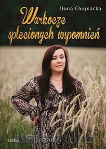 Warkocze splecionych wspomnień - Ilona Chojnacka [KSIĄŻKA]