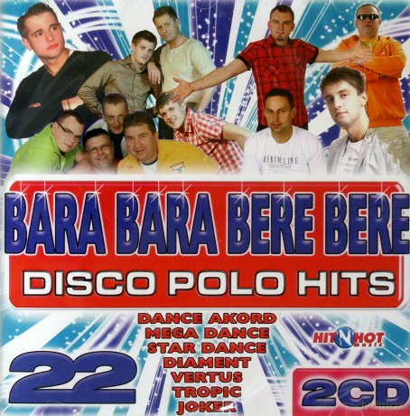 Bara Bara Bere Bere - Disco Polo Hits 22 [2CD]