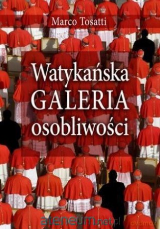 Watykańska galeria osobliwości - Marco Tossati [KSIĄŻKA]