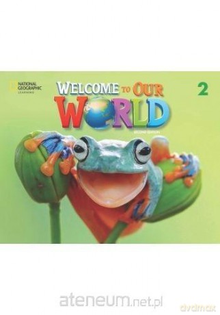 Welcome to Our World 2ed Level 2 AB - Jill Korey O'Sullivan, Joan Kang Shin [KSIĄŻKA]