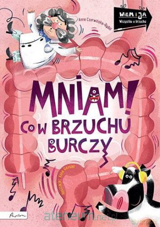 Wiem i ja. Mniam! Co w brzuchu burczy - Anna Czerwińska-Rydel [KSIĄŻKA]