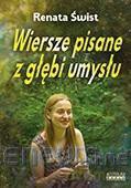 Wiersze pisane z głębi umysłu - Renata Świst [KSIĄŻKA]