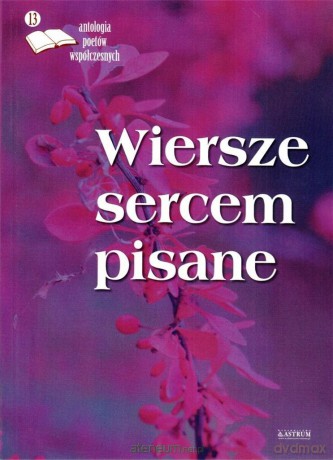 Wiersze sercem pisane 13 [KSIĄŻKA]