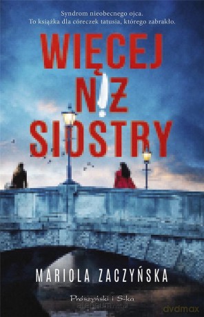 Więcej niż siostry - Mariola Zaczyńska [KSIĄŻKA]