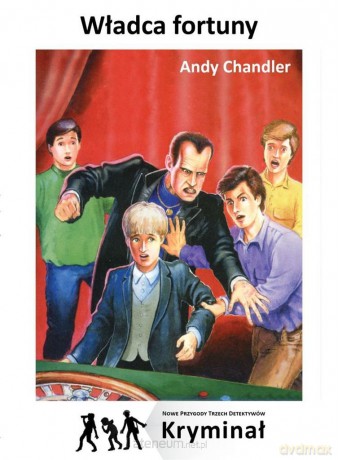 Władca Fortuny. Nowe Przygody Trzech Detektywów - Andy Chandler [KSIĄŻKA]