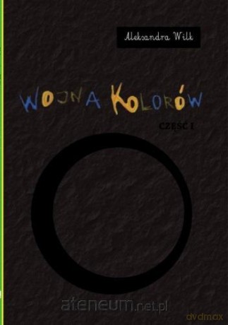 Wojna kolorów - Aleksandra Wilk [KSIĄŻKA]