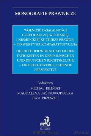 Wolność działalności gospodarczej [KSIĄŻKA]