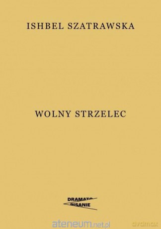 Wolny strzelec - Ishbel Szatrawska [KSIĄŻKA]