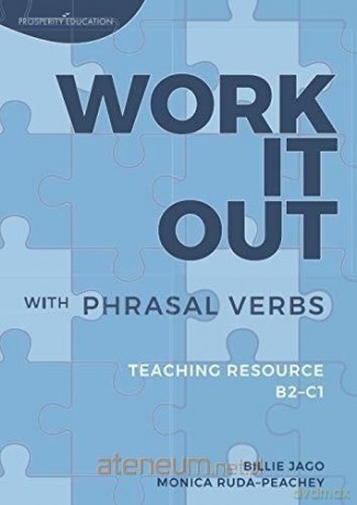 Work It Out with Phrasal Verbs B2-C1 - Monica Ruda-Peachey, Billie Jago [KSIĄŻKA]