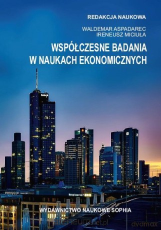 Współczesne badania w naukach ekonomicznych [KSIĄŻKA]