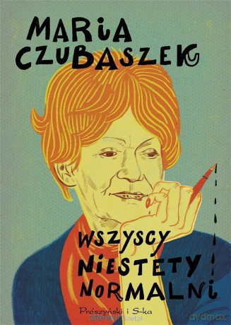 Wszyscy niestety normalni - Maria Czubaszek [KSIĄŻKA]