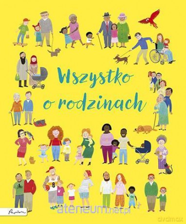 Wszystko o rodzinach - Felicity Brooks [KSIĄŻKA]