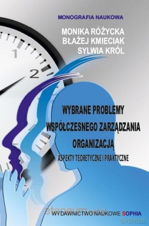 Wybrane problemy współczesnego zarządzania [KSIĄŻKA]