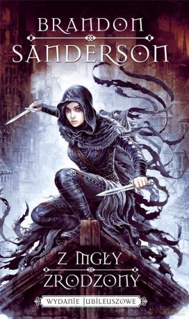 Z mgły zrodzony (wydanie jubileuszowe) - Brandon Sanderson [KSIĄŻKA]