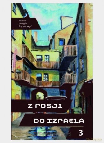 Z Rosji do Izraela cz.3 [KSIĄŻKA]