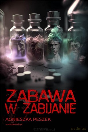Zabawa w zabijanie - Agnieszka Peszek [KSIĄŻKA]