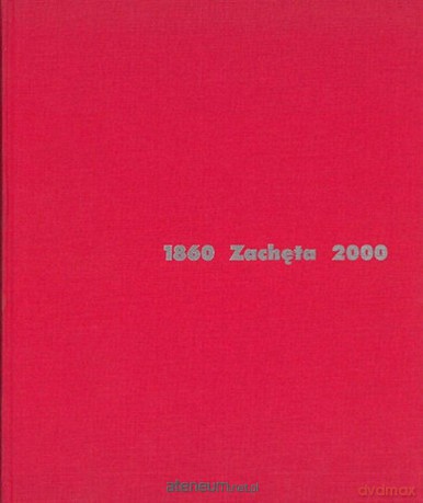 Zachęta 1860-2000 - Gabriela Świtek [KSIĄŻKA]