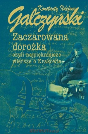 Zaczarowana dorożka, czyli najpiękniejsze - Konstanty Ildefons Gałczyński [KSIĄŻKA]