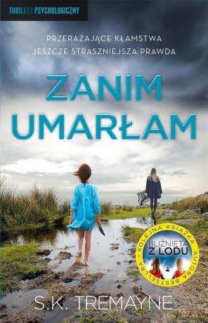 Zanim umarłam - S.K. Tremayne, Dorota Pomadowska [KSIĄŻKA]
