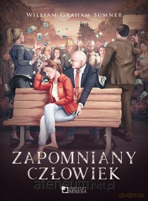 Zapomniany człowiek - William Graham Sumner [KSIĄŻKA]