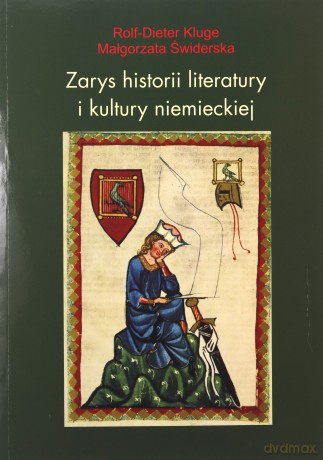Zarys historii literatury niemieckiej - Rolf-Dieter Kluge, Małgorzata Świderska [KSIĄŻKA]