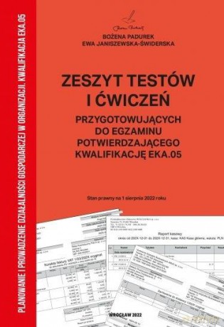 Zeszyt testów i ćwiczeń przyg. do egz. KW EKA.05 - Bożena Padurek, Ewa Janiszewska-Świderska [KSIĄŻKA]