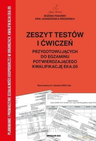 Zeszyt testów i ćwiczeń przyg. do egz. KW EKA.05 - Bożena Padurek, Ewa Janiszewska-Świderska [KSIĄŻKA]