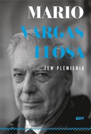 Zew plemienia - Mario Vargas Llosa [KSIĄŻKA]