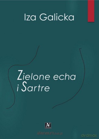 Zielone echa i Sartre - Iza Galicka [KSIĄŻKA]