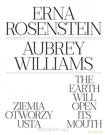 Ziemia otworzy usta - Erna Rosenstein, Aubrey Williams [KSIĄŻKA]