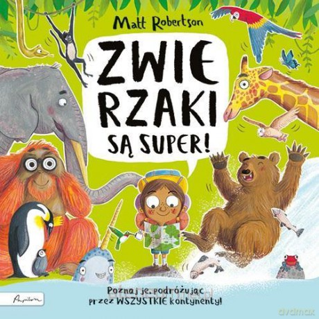 Zwierzaki są super! - Matt Robertson [KSIĄŻKA]