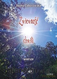 Zwiewność chwili - Iwona Zaborowska [KSIĄŻKA]