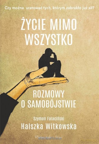 Życie mimo wszystko - Halszka Witkowska [KSIĄŻKA]