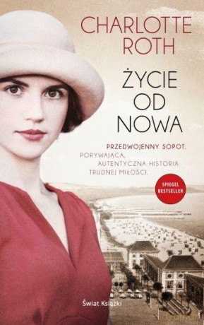 Życie od nowa - Charlotte Roth [KSIĄŻKA]