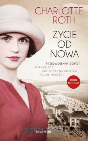 Życie od nowa - Charlotte Roth [KSIĄŻKA]