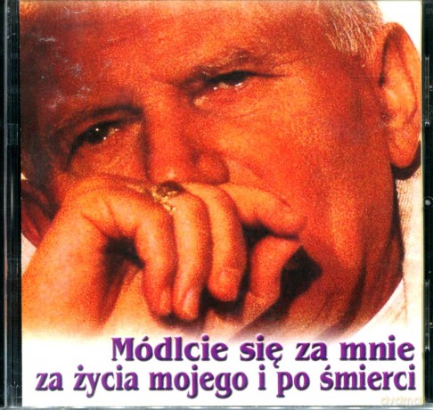 Jan Paweł ll: Módlcie się za mnie [CD]