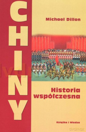 Chiny. Historia współczesna - Michael Dillon [KSIĄŻKA]