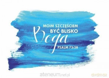Karnet - Moim szczęściem być blisko Boga