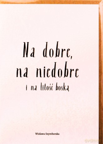 Karnet - Na dobre, na niedobre i na litość boską