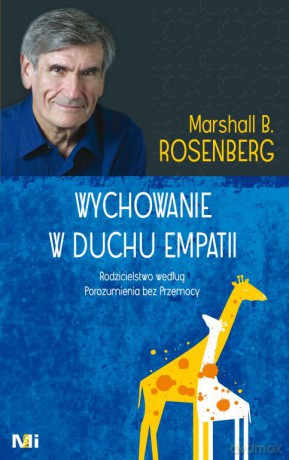 Wychowanie w duchu empatii - Marshall Rosenberg [KSIĄŻKA]